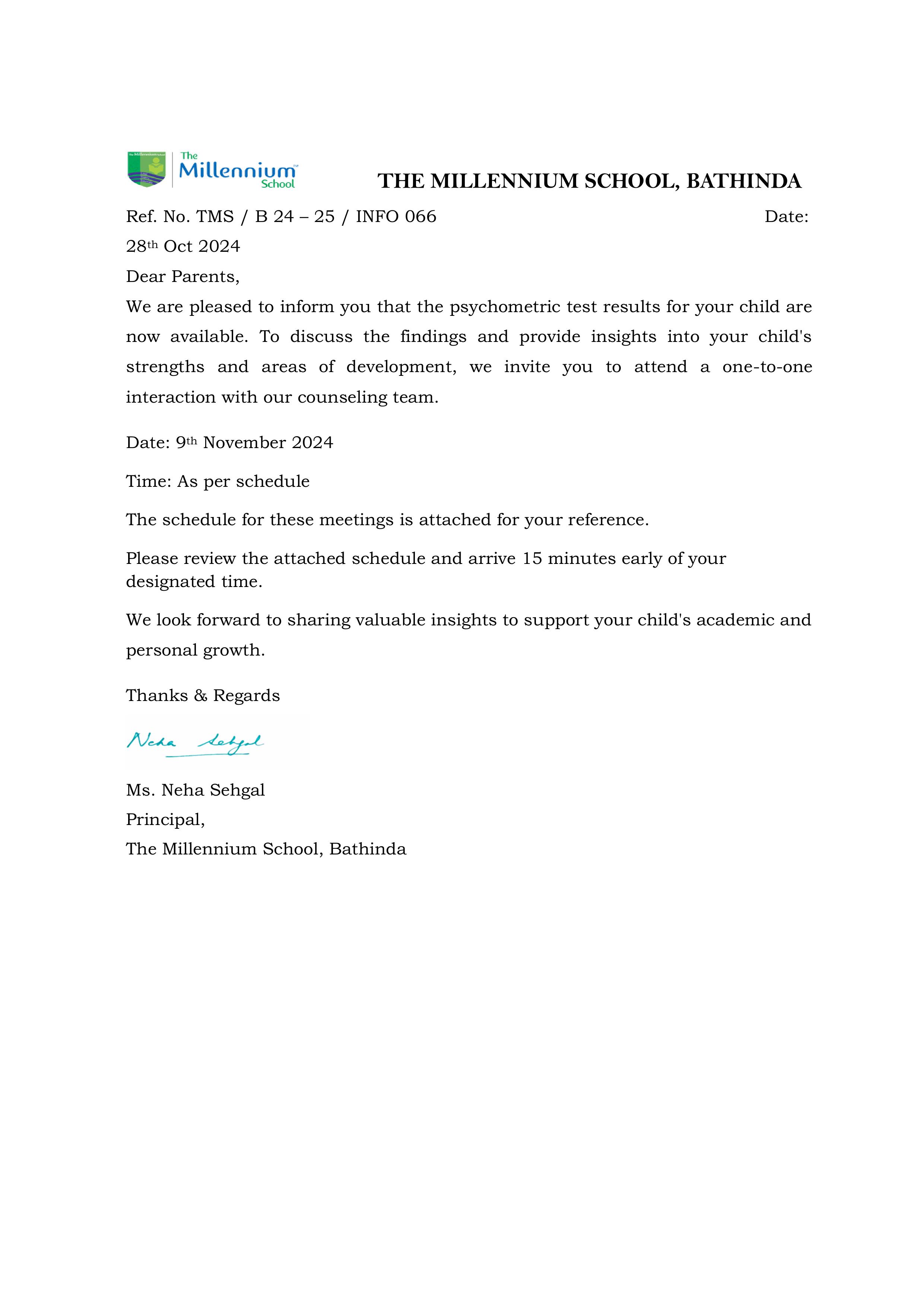 Dear Parents, We are pleased to inform you that the psychometric test results for your child are now available. To discuss the findings and provide insights into your child's strengths and areas of development, we invite you to attend a one-to-one